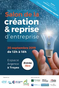 Salon de la création & reprise d'entreprise. Le vendredi 20 septembre 2019 à Troyes. Aube.  12H00